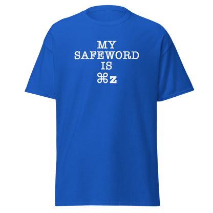 "My Safe Word Is ⌘Z" printed on a royal on an invisible body