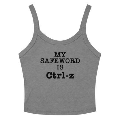 "My Safe Word Is Ctrl-Z" printed on a athletic heather tbd
