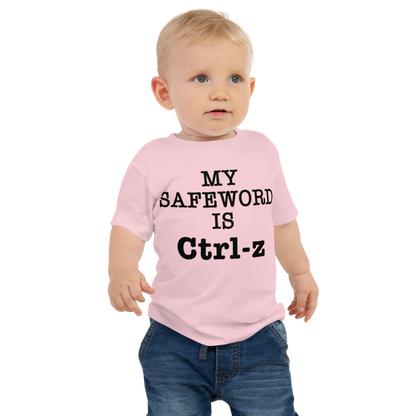 "My Safe Word Is Ctrl-Z" printed on a pink baby jersey short sleeve tee worn by a male
