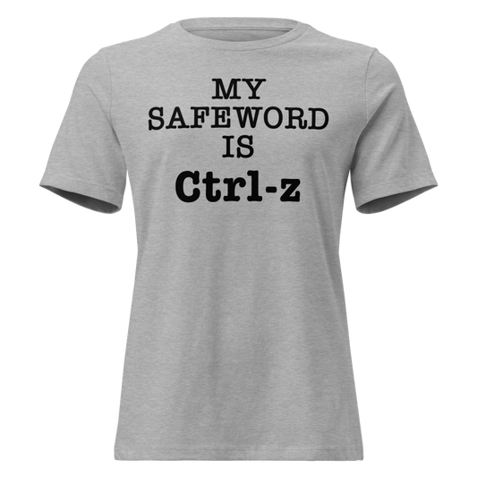 "My Safe Word Is Ctrl-Z" printed on a athletic heather on an invisible / simulated body