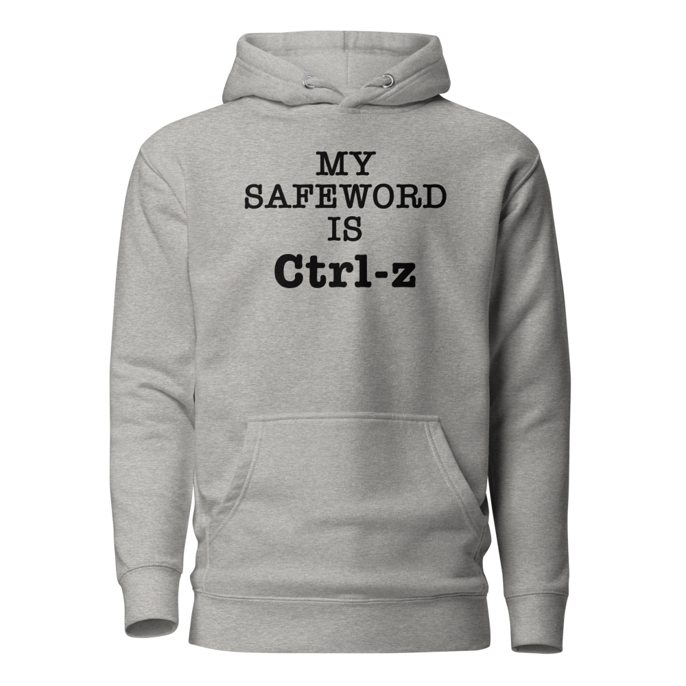 "My Safe Word Is Ctrl-Z" printed on a carbon grey on an invisible / simulated body
