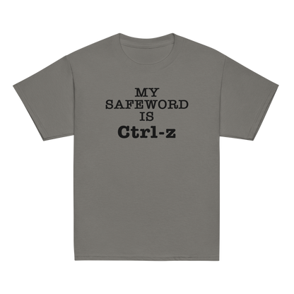 "My Safe Word Is Ctrl-Z" printed on a charcoal youth classic tee laying on a flat surface
