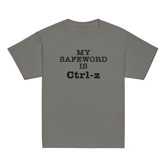 "My Safe Word Is Ctrl-Z" printed on a charcoal youth classic tee laying on a flat surface