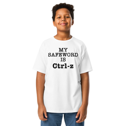 "My Safe Word Is Ctrl-Z" printed on a white youth classic tee worn by a male