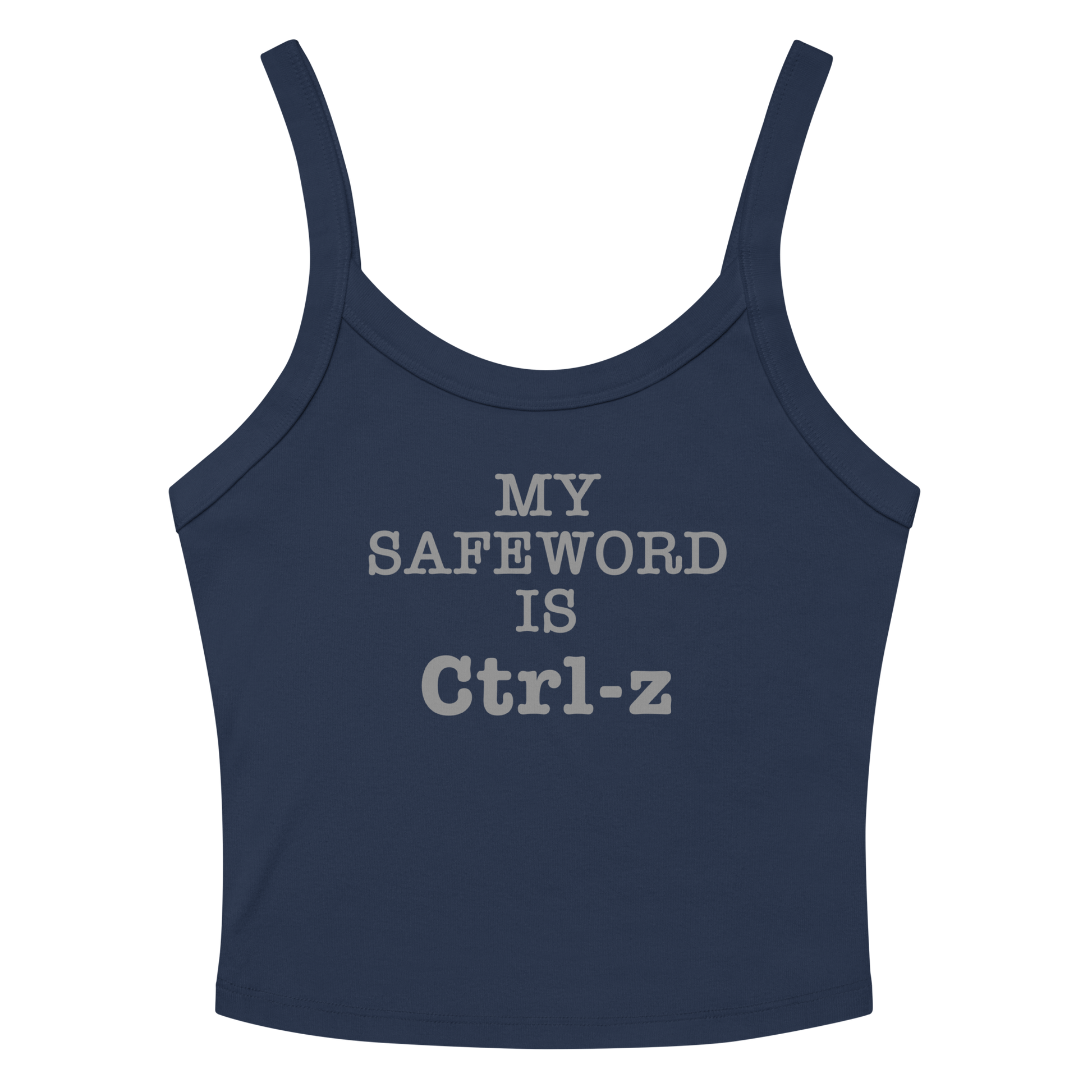 "My Safe Word Is Ctrl-Z" printed on a solid navy blend women's micro-rib tanktop laying on a flat surface amongst sunglasses and shorts