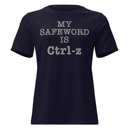 "My Safe Word Is Ctrl-Z" printed on a navy on an invisible / simulated body