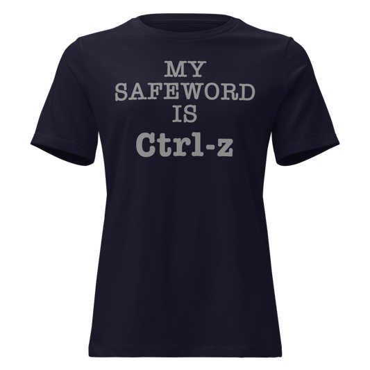 "My Safe Word Is Ctrl-Z" printed on a navy on an invisible / simulated body