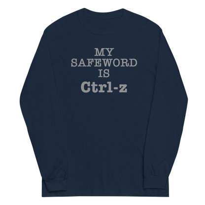 "My Safe Word Is Ctrl-Z" printed on a navy men's long sleeve shirt laying on a flat surface