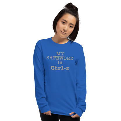 "My Safe Word Is Ctrl-Z" printed on a royal men's long sleeve shirt worn by a female