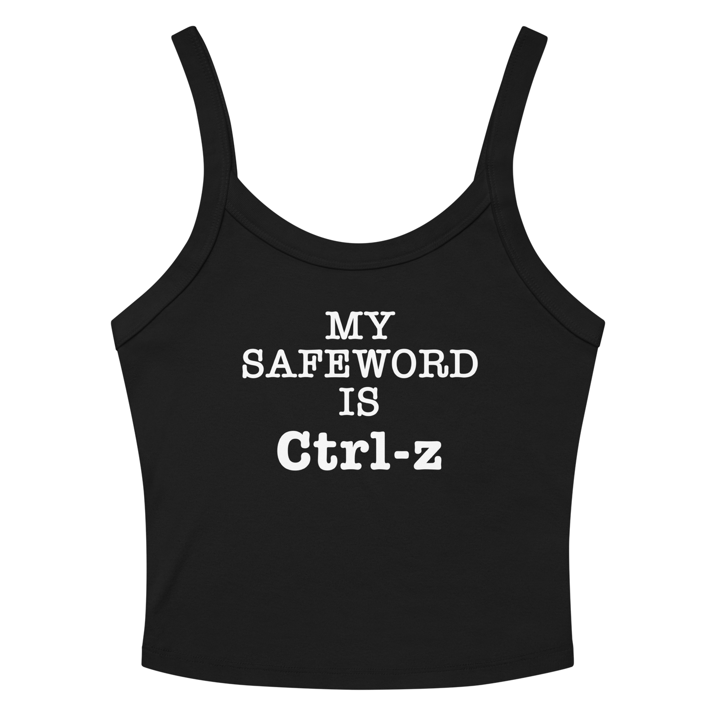 "My Safe Word Is Ctrl-Z" printed on a solid black blend women's micro-rib tanktop laying on a flat surface amongst sunglasses and shorts