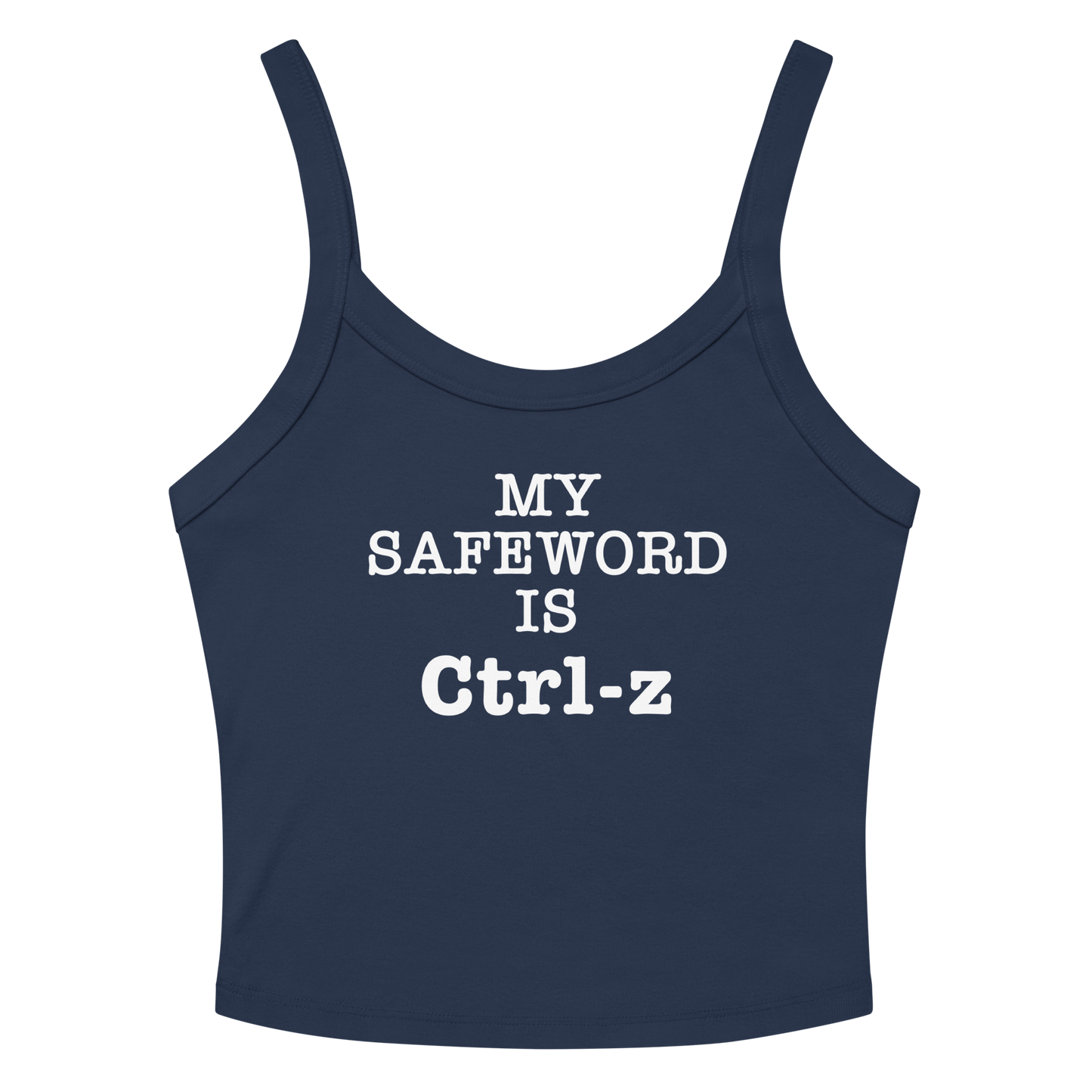 "My Safe Word Is Ctrl-Z" printed on a solid navy blend women's micro-rib tanktop laying on a flat surface amongst sunglasses and shorts