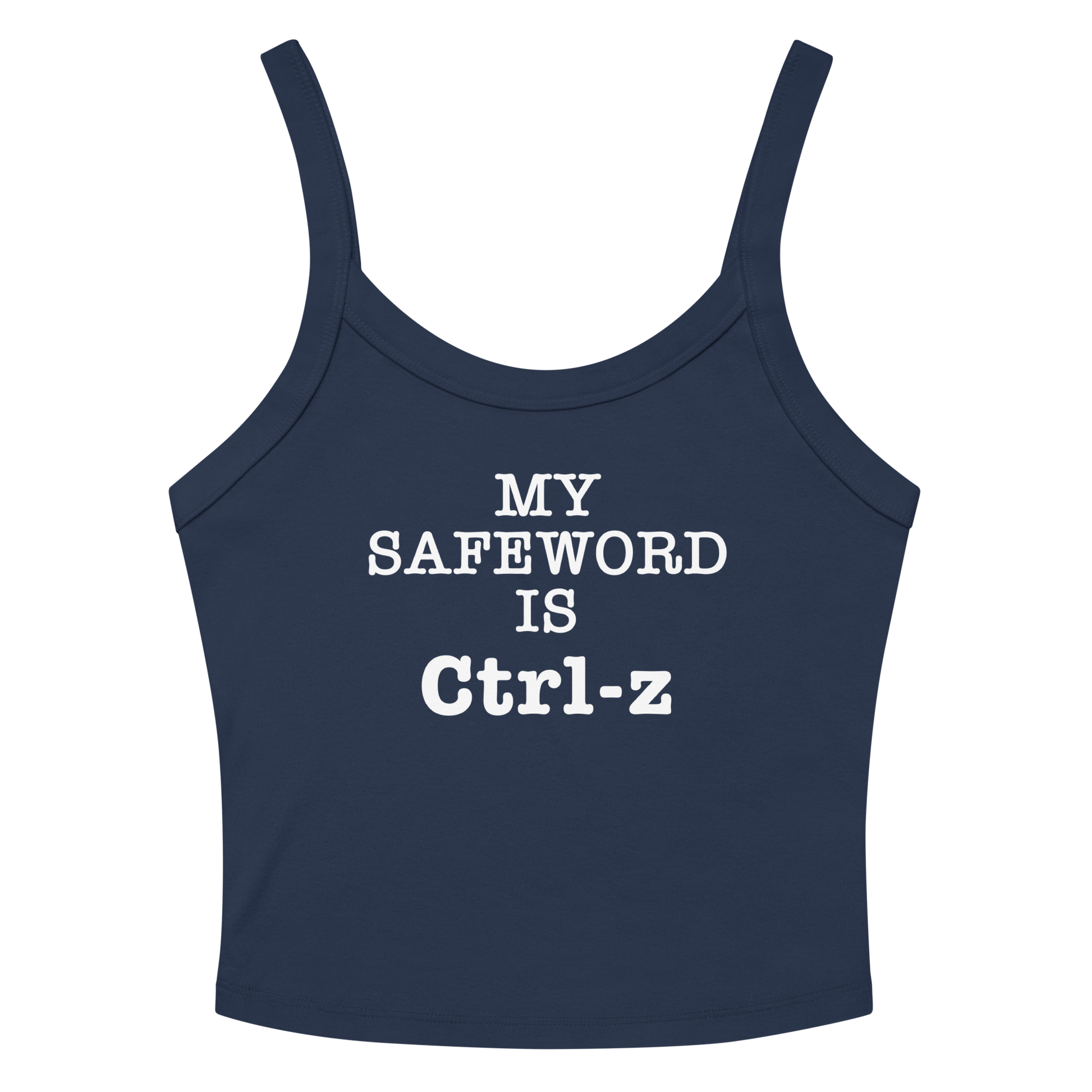 "My Safe Word Is Ctrl-Z" printed on a solid navy blend women's micro-rib tanktop laying on a flat surface amongst sunglasses and shorts