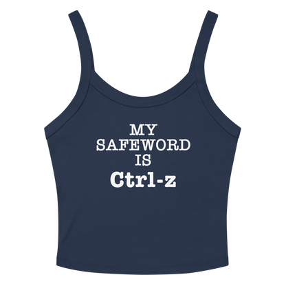 "My Safe Word Is Ctrl-Z" printed on a solid navy blend women's micro-rib tanktop laying on a flat surface amongst sunglasses and shorts