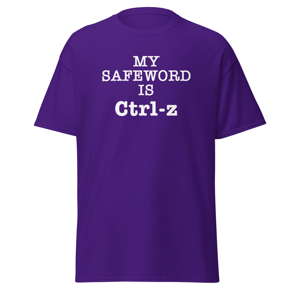 "My Safe Word Is Ctrl-Z" printed on a purple on an invisible body