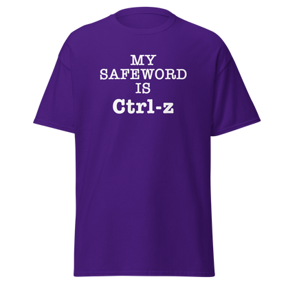 "My Safe Word Is Ctrl-Z" printed on a purple on an invisible body