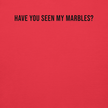 "Have you seen my marbles?" printed on a team red background