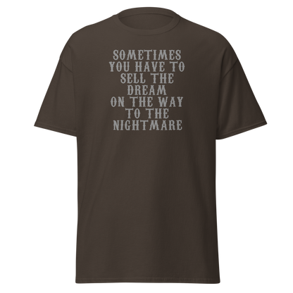 "Sometimes you have to sell the dream on the way to the nightmare" printed on a dark chocolate on an invisible body