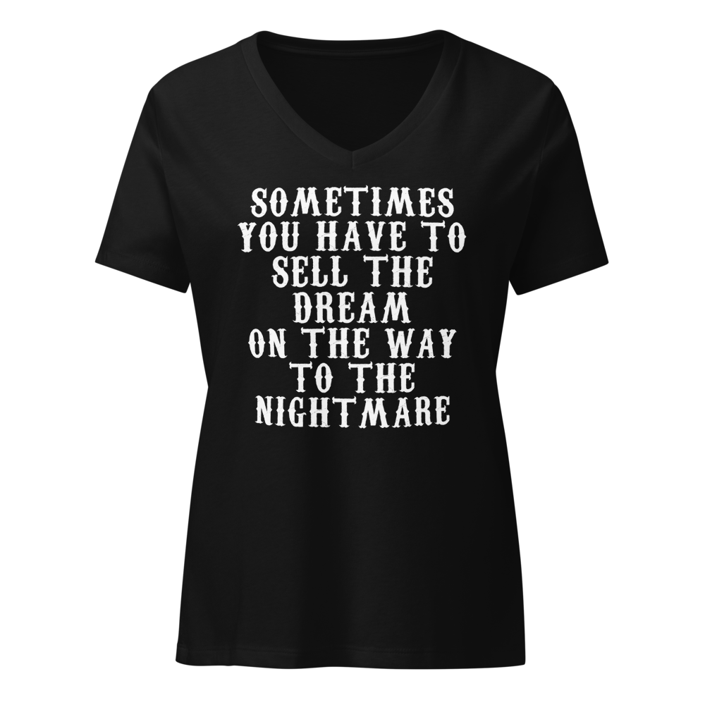 "Sometimes you have to sell the dream on the way to the nightmare" printed on a solid black blend on an invisible / simulated body