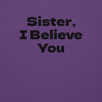 "Sister, I Believe You!" printed on a purple background