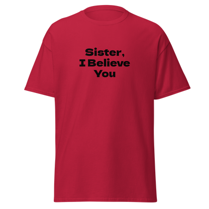 "Sister, I Believe You!" printed on a cardinal on an invisible body