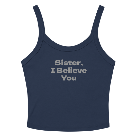 "Sister, I Believe You!" printed on a solid navy blend tbd