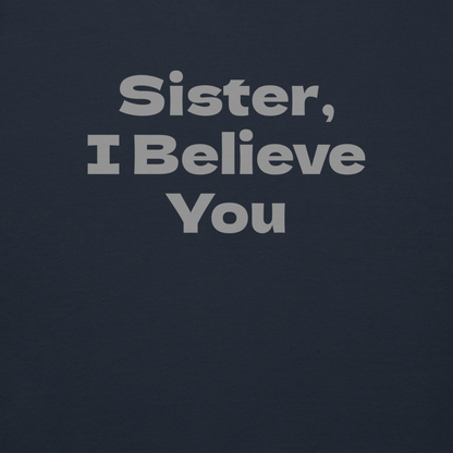 "Sister, I Believe You!" printed on a navy blazer background