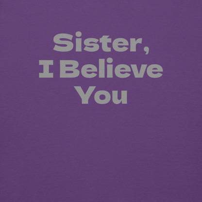 "Sister, I Believe You!" printed on a purple background