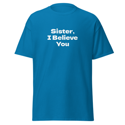 "Sister, I Believe You!" printed on a sapphire on an invisible body