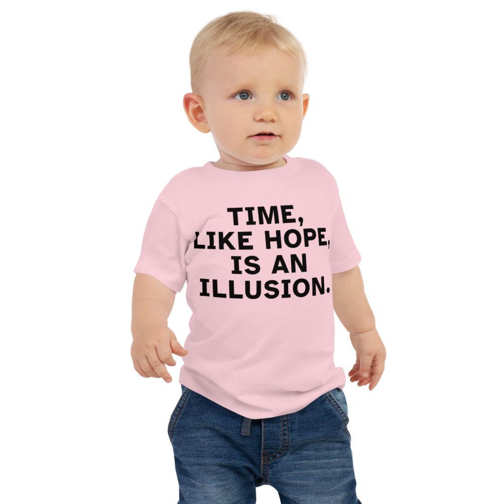 "Time, like hope, is an illusion" printed on a pink baby jersey short sleeve tee worn by a male
