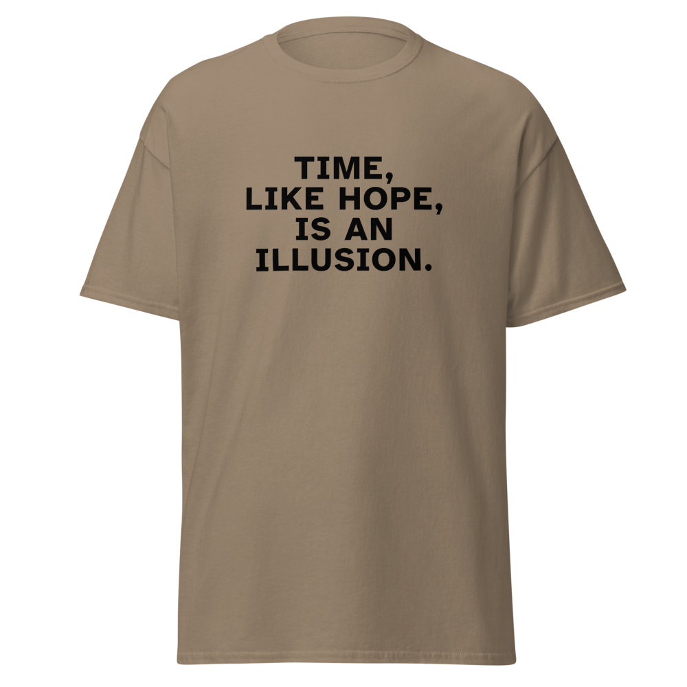 "Time, like hope, is an illusion" printed on a brown savana on an invisible body