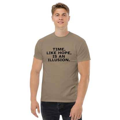 "Time, like hope, is an illusion" printed on a brown savana unisex classic tee worn by a male