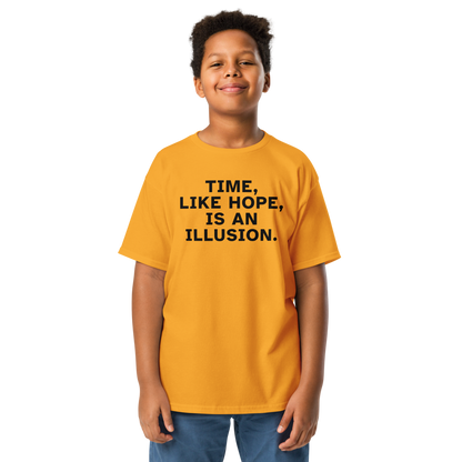 "Time, like hope, is an illusion" printed on a gold youth classic tee worn by a male