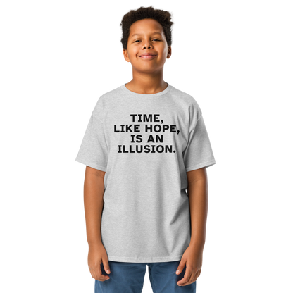 "Time, like hope, is an illusion" printed on a sport grey youth classic tee worn by a male