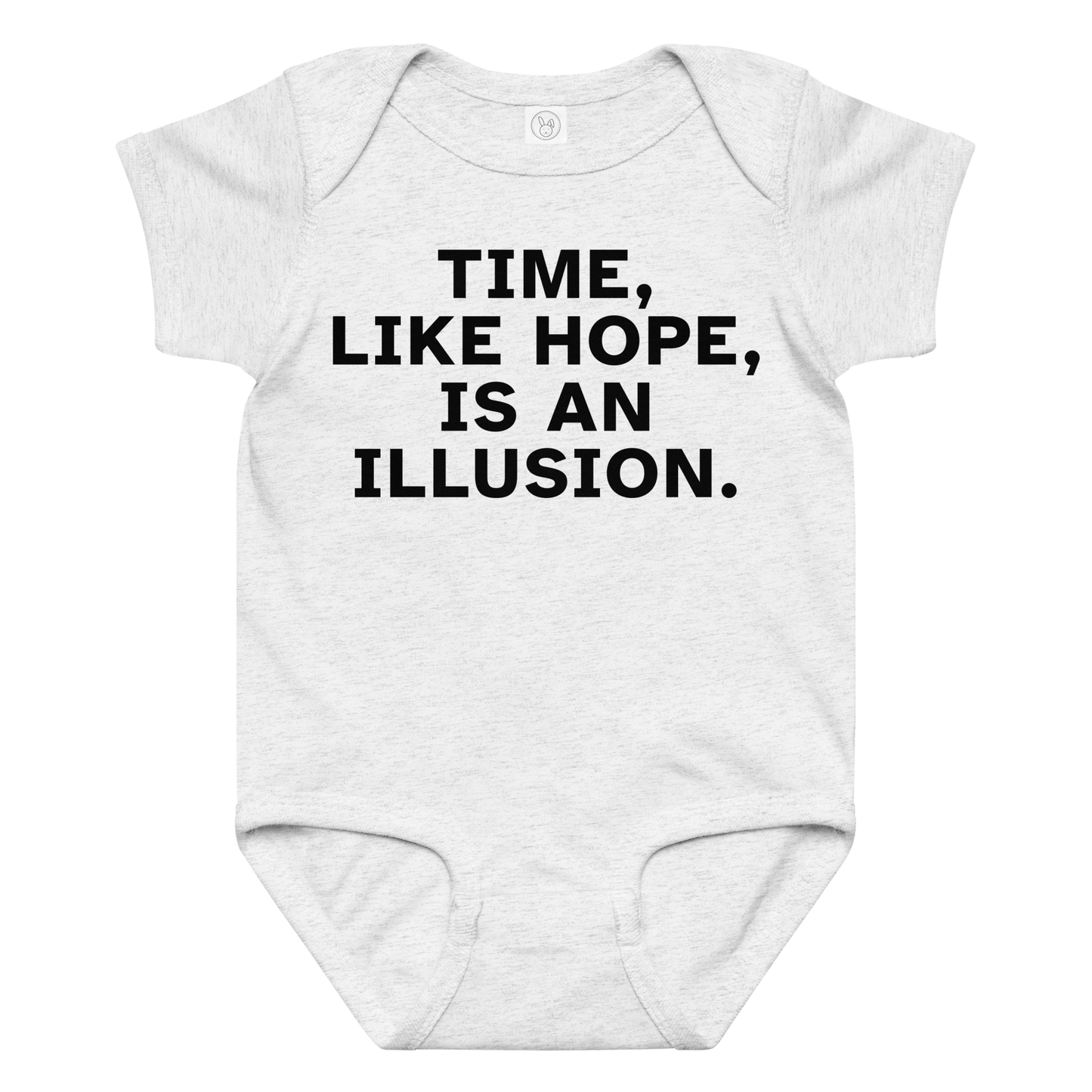 "Time, like hope, is an illusion" printed on a ash baby jersey bodysuit laying on a flat surface amongst other clothes