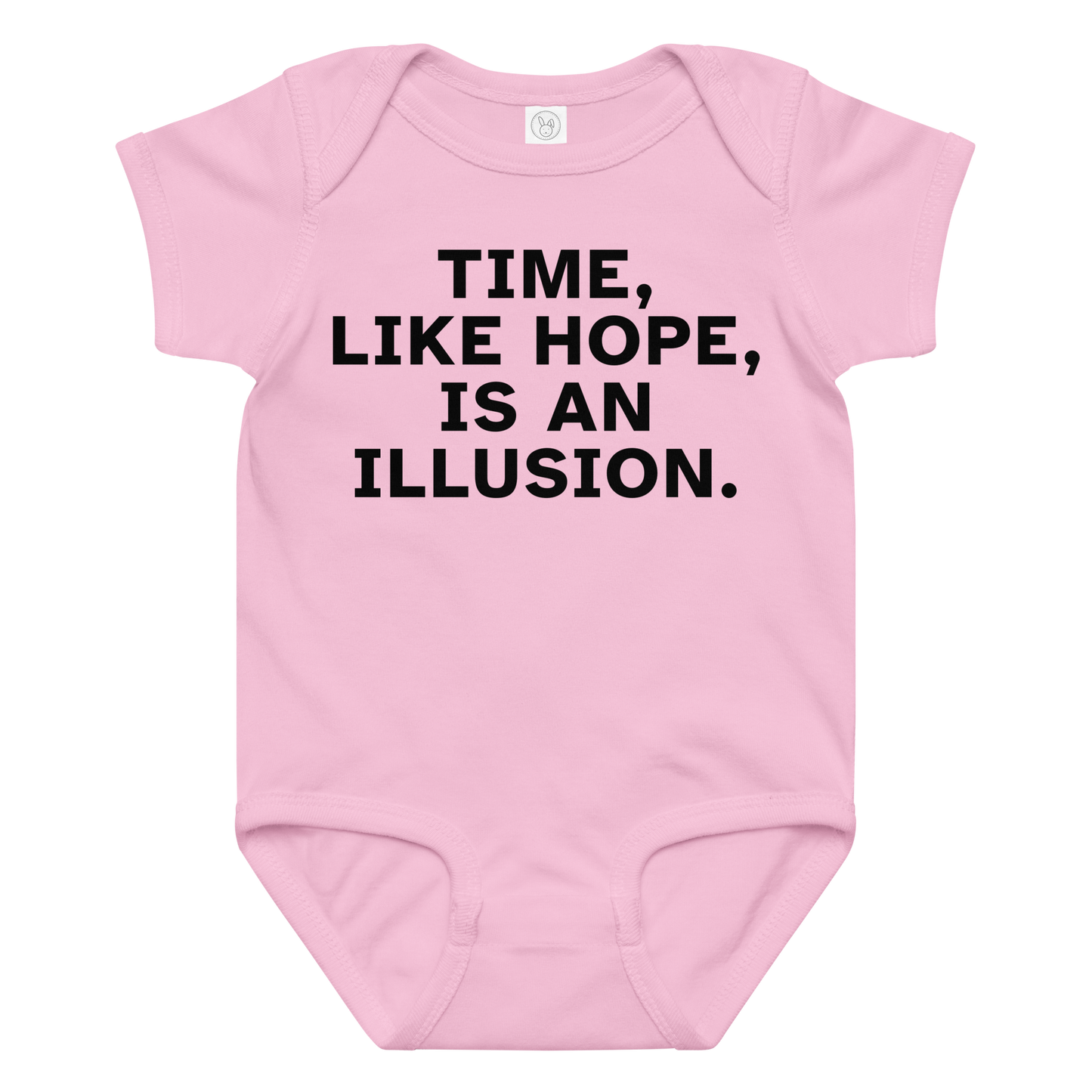 "Time, like hope, is an illusion" printed on a pink baby jersey bodysuit laying on a flat surface amongst other clothes