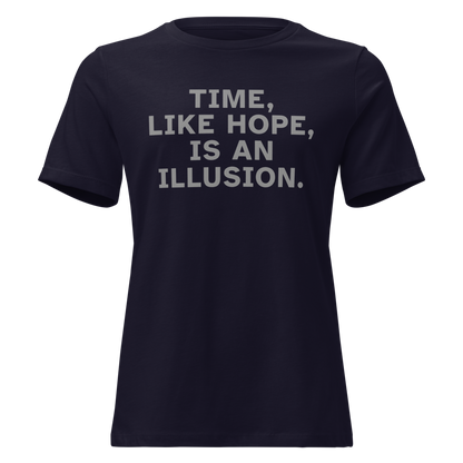 "Time, like hope, is an illusion" printed on a navy on an invisible / simulated body