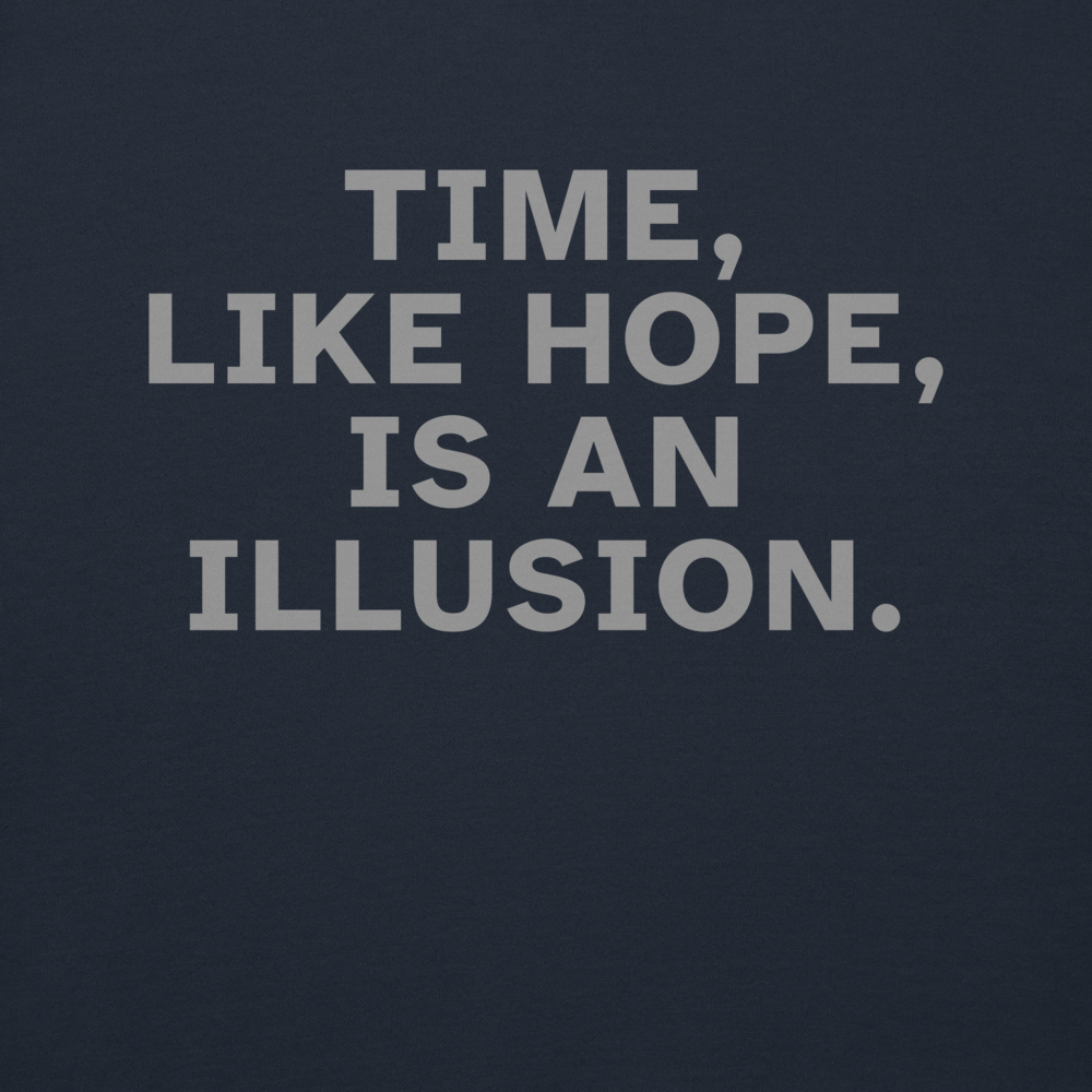 "Time, like hope, is an illusion" printed on a navy blazer background