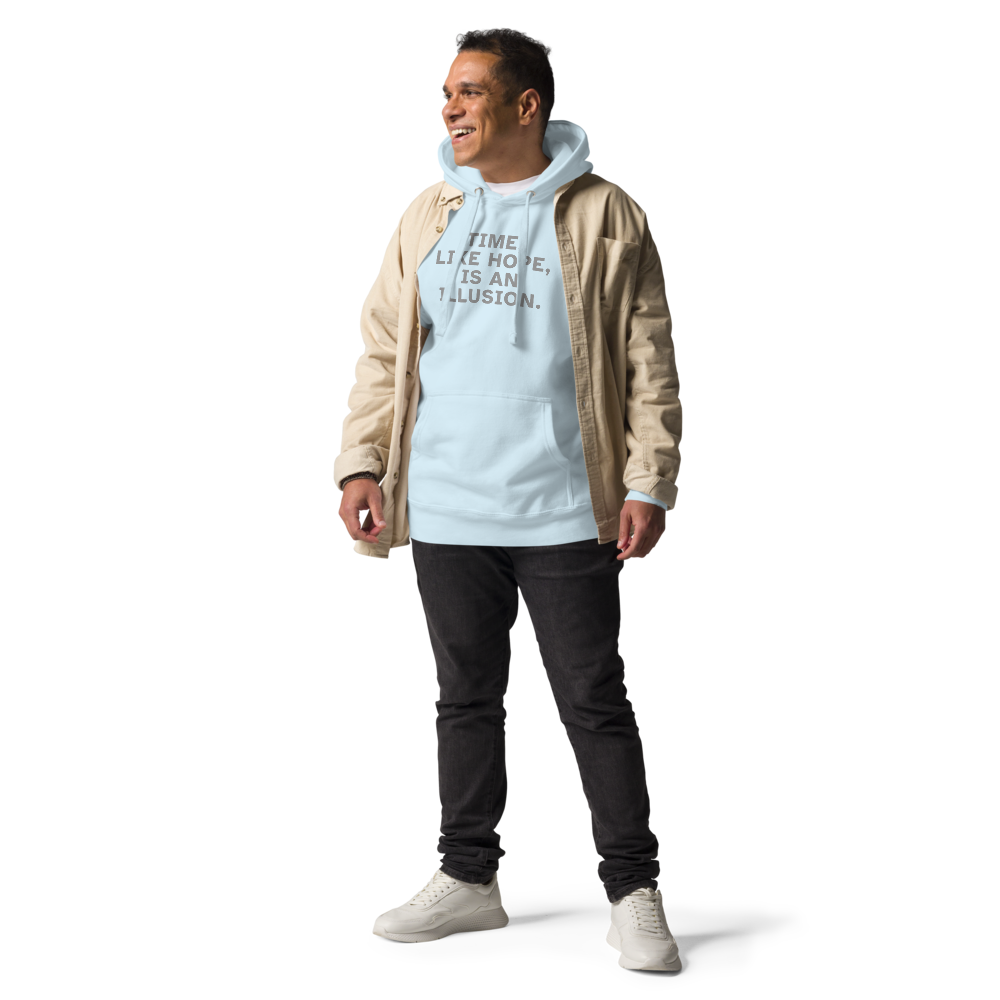 "Time, like hope, is an illusion" printed on a sky blue unisex hoodie worn by a male with a jacket on top
