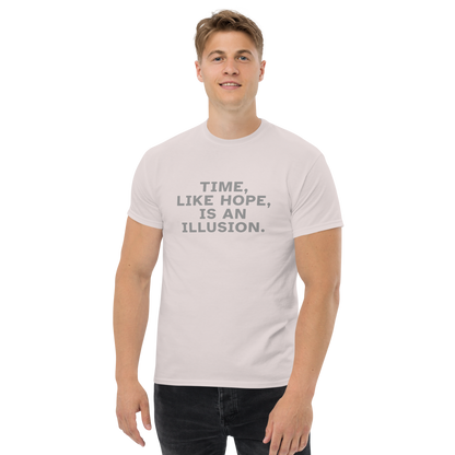 "Time, like hope, is an illusion" printed on a ice grey unisex classic tee worn by a male