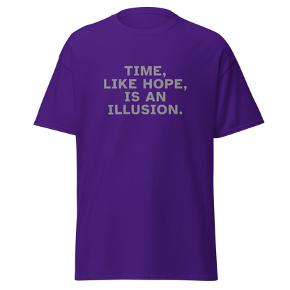 "Time, like hope, is an illusion" printed on a purple on an invisible body
