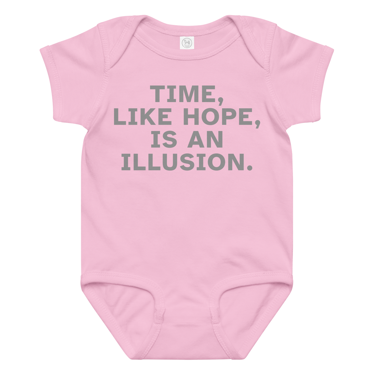 "Time, like hope, is an illusion" printed on a pink baby jersey bodysuit laying on a flat surface amongst other clothes