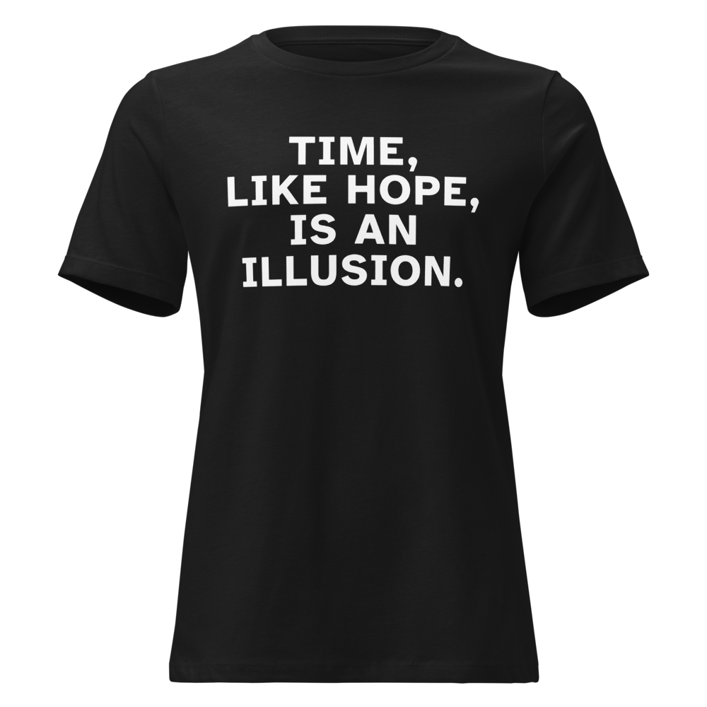 "Time, like hope, is an illusion" printed on a black on an invisible / simulated body