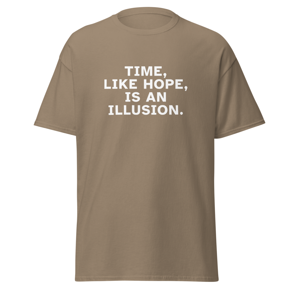 "Time, like hope, is an illusion" printed on a brown savana on an invisible body