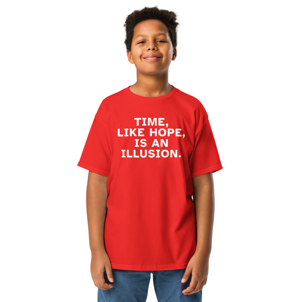 "Time, like hope, is an illusion" printed on a red youth classic tee worn by a male