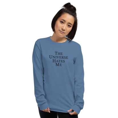 "The Universe Hates Me" printed on a indigo blue men's long sleeve shirt worn by a female