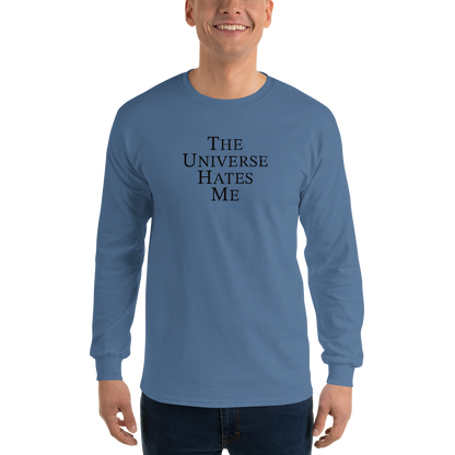 "The Universe Hates Me" printed on a indigo blue men's long sleeve shirt worn by a male