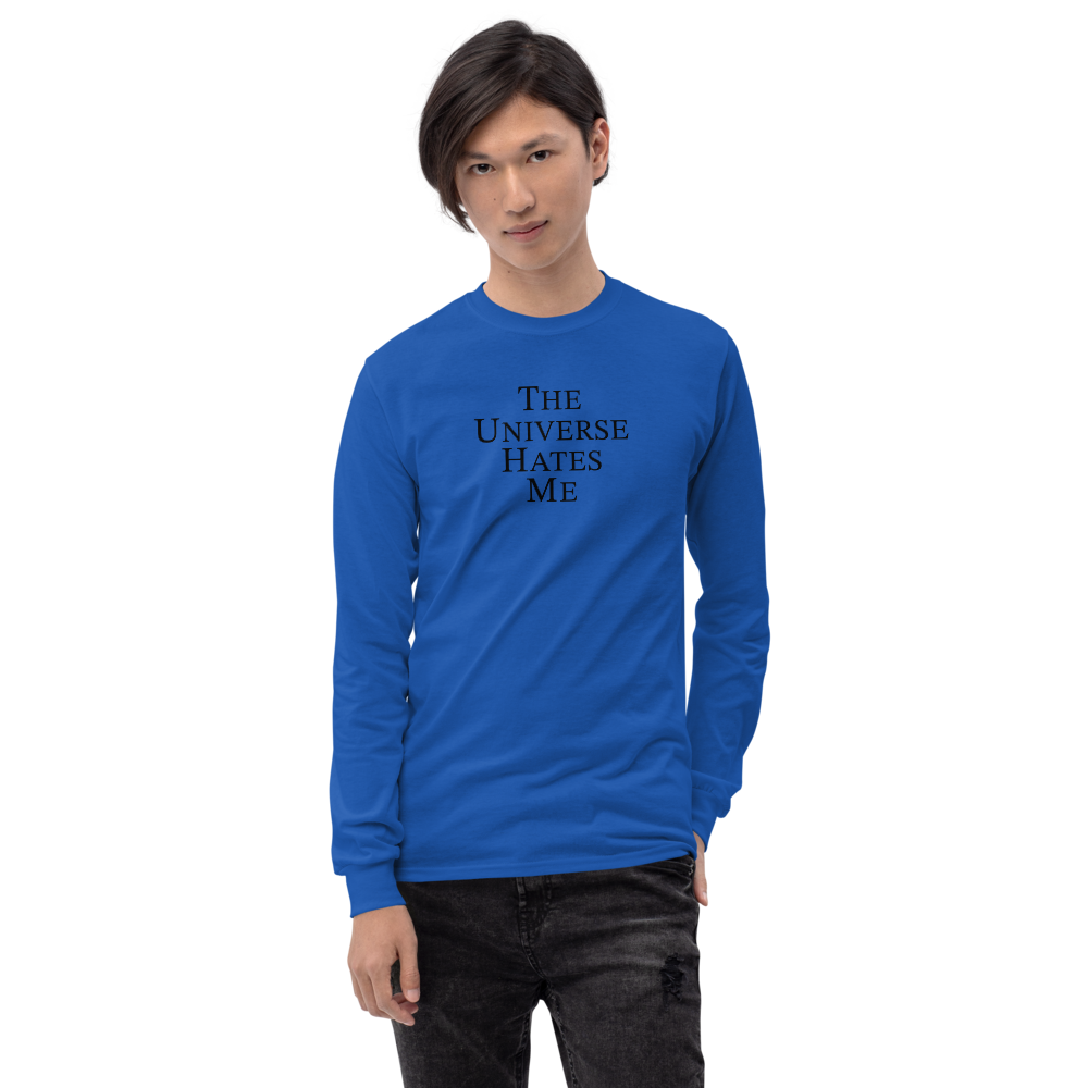 "The Universe Hates Me" printed on a royal men's long sleeve shirt worn by a male