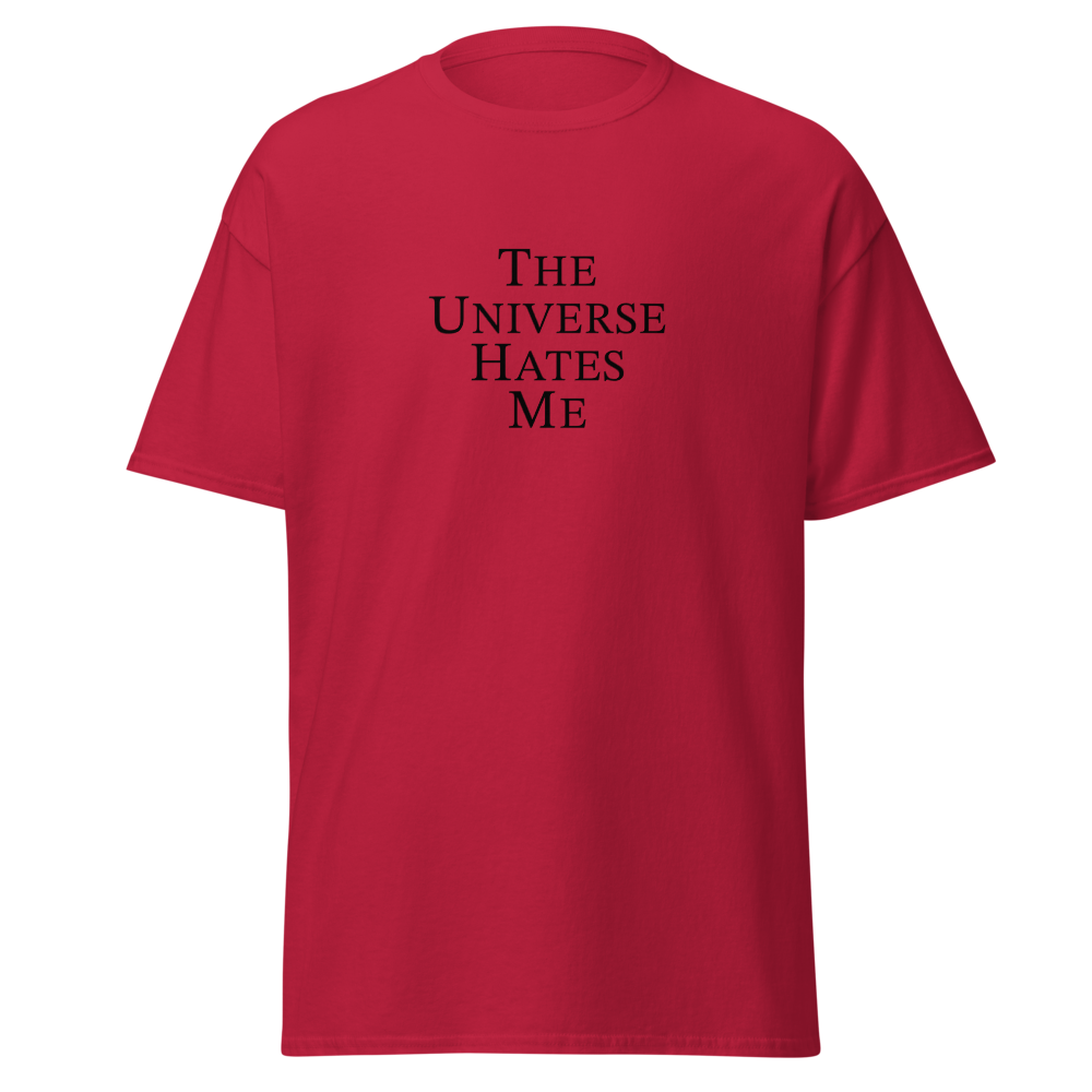 "The Universe Hates Me" printed on a cardinal on an invisible body