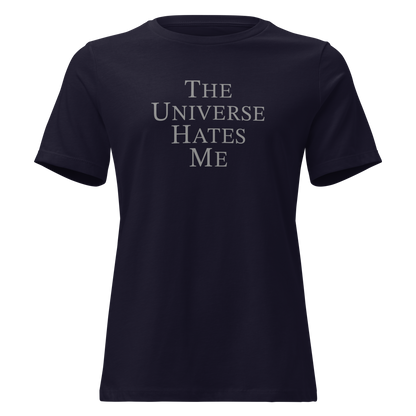 "The Universe Hates Me" printed on a navy on an invisible / simulated body