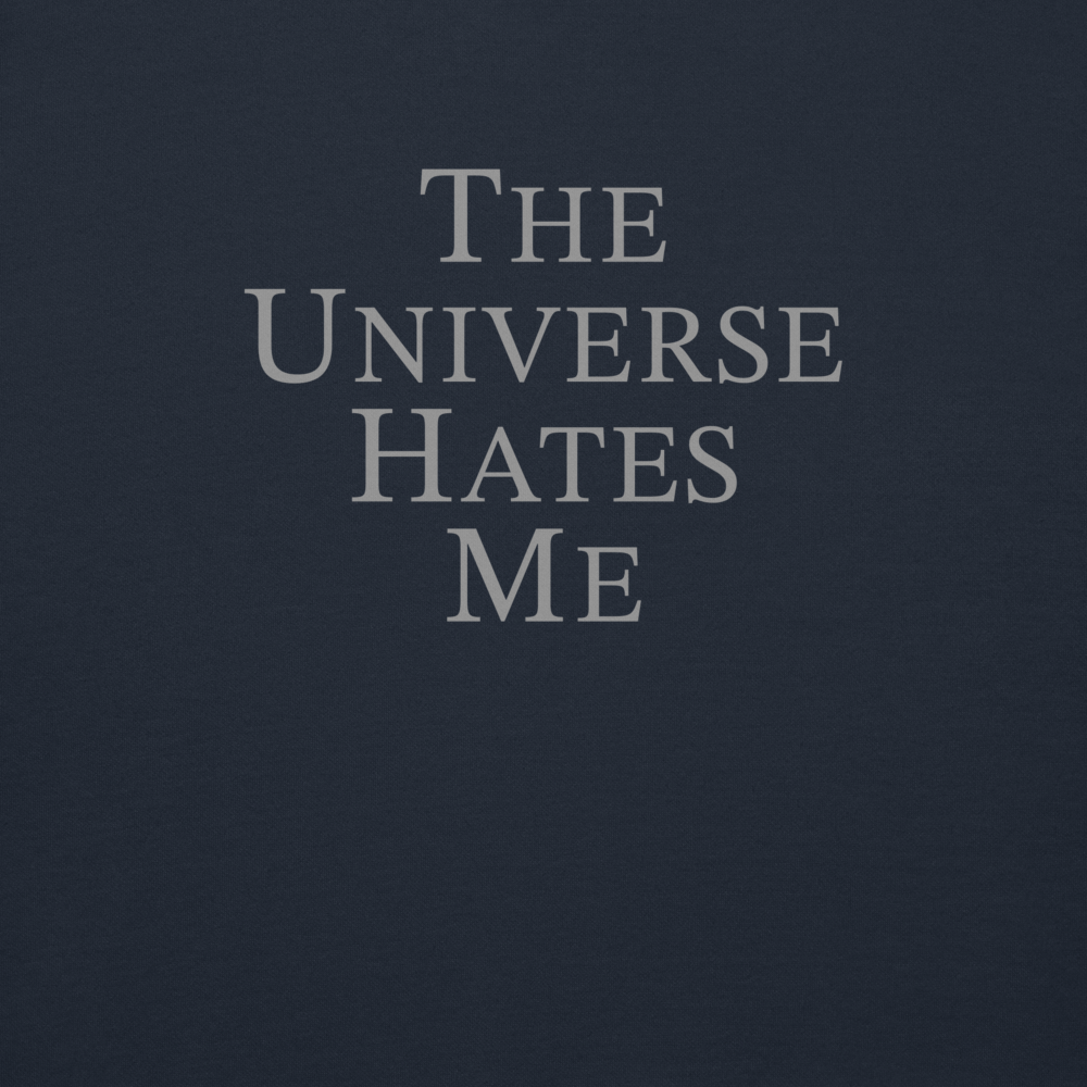 "The Universe Hates Me" printed on a navy blazer background